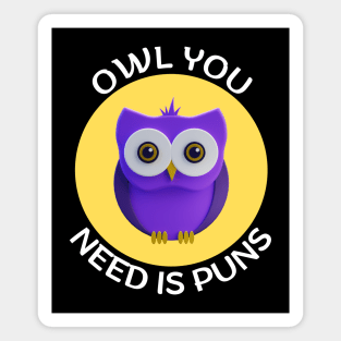 Owl you need is puns | Owl Pun Magnet